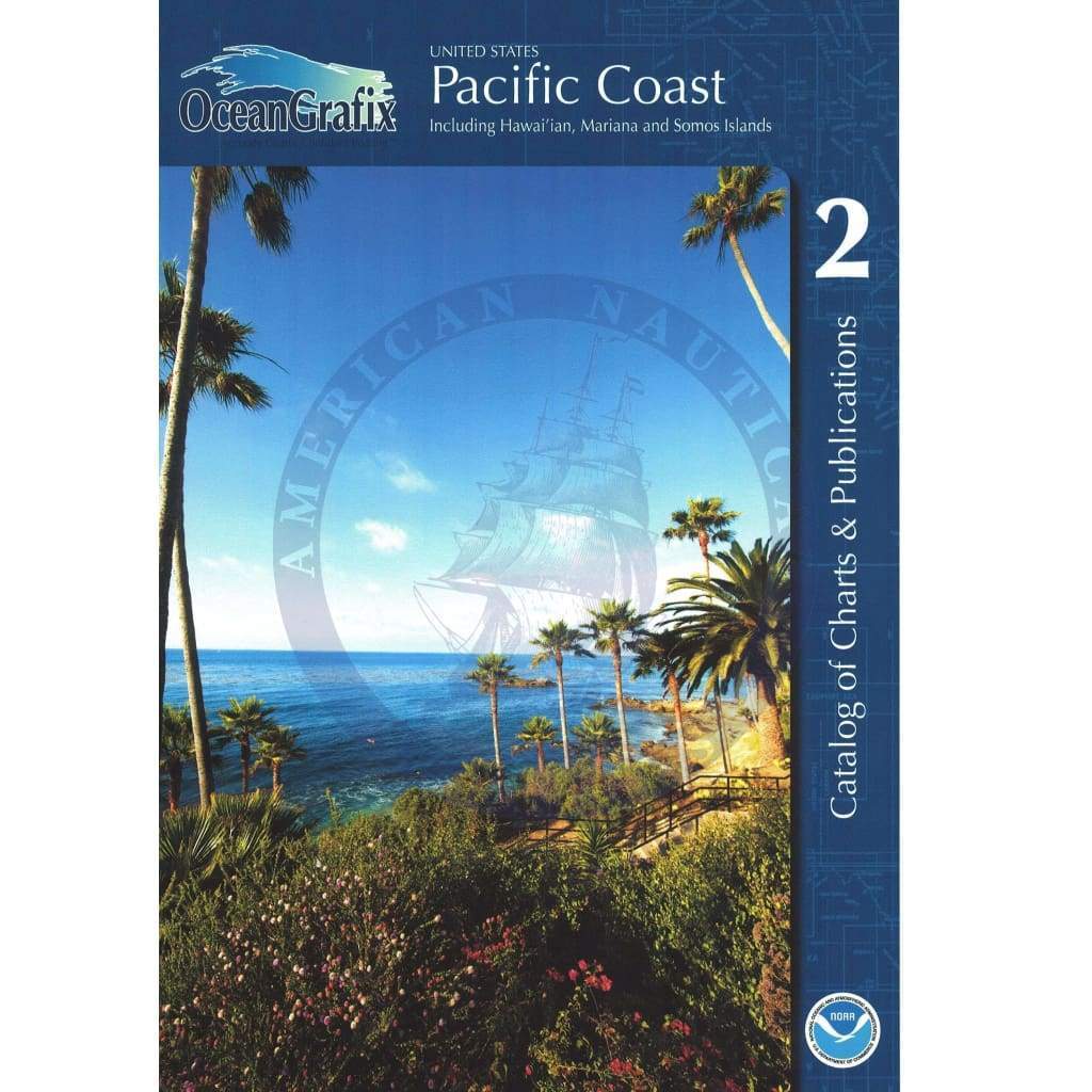 NOAA Catalog # 2: Pacific Coast Charts including Hawaiian, Mariana and Somos Islands