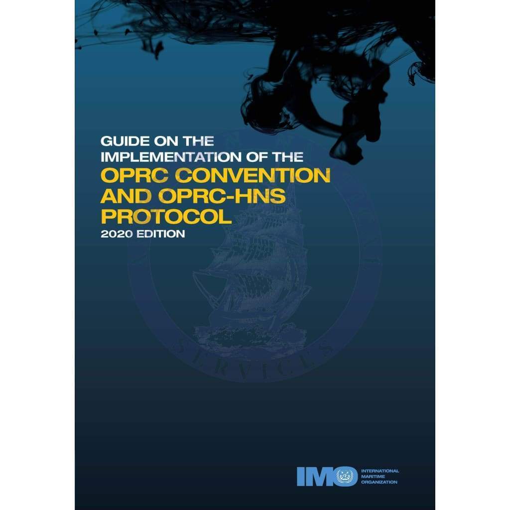 OPRC Convention & OPRC-HNS Protocol guide to implementation, 2020 Edition