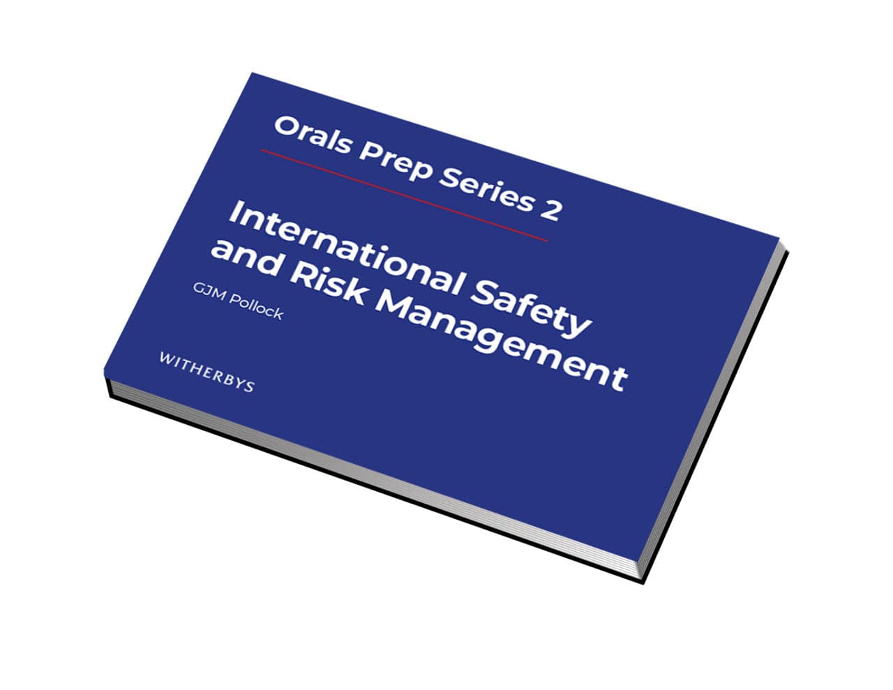 Orals Prep Series 2 - International Safety and Risk Management, 2023 Edition