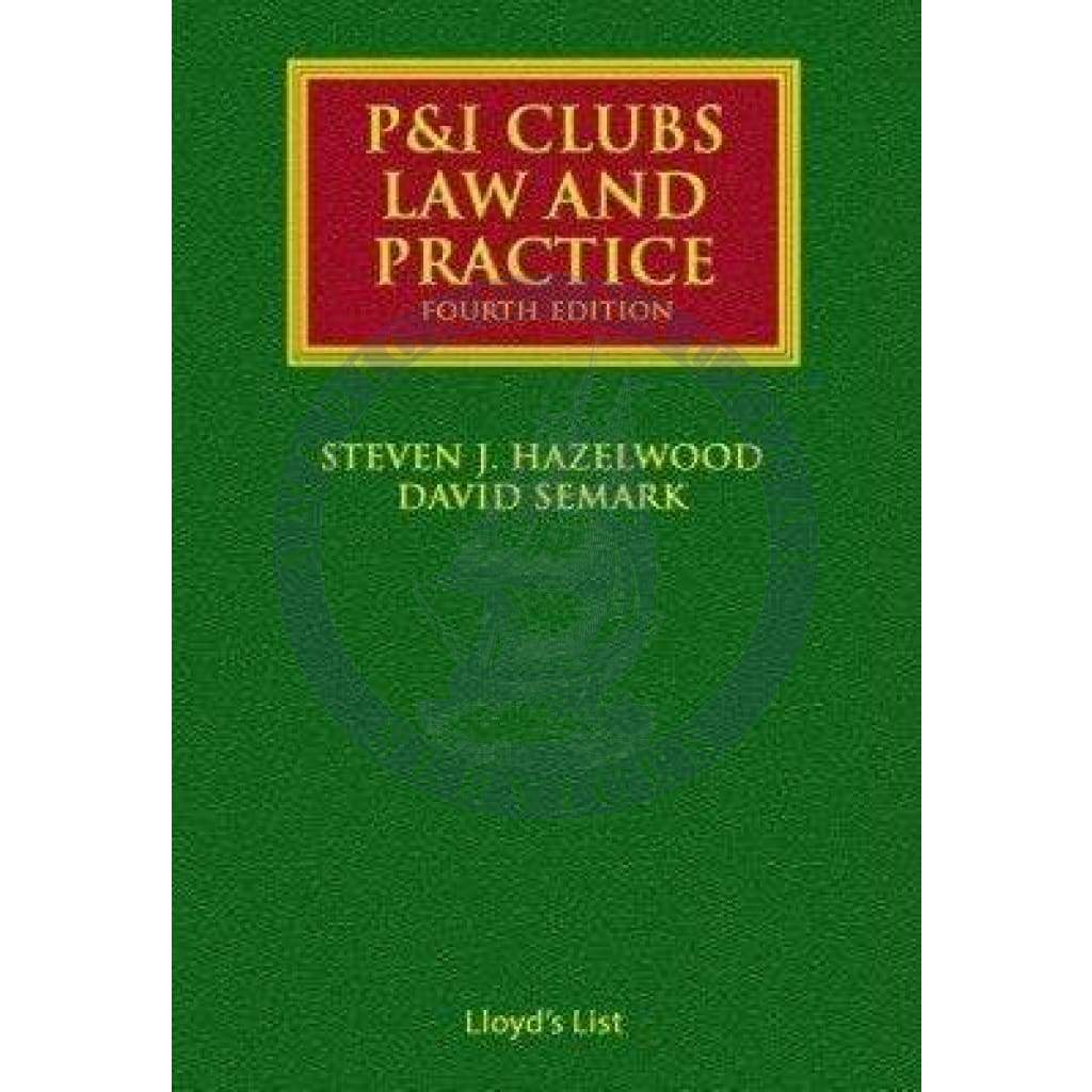 P & I Clubs: Law and Practice