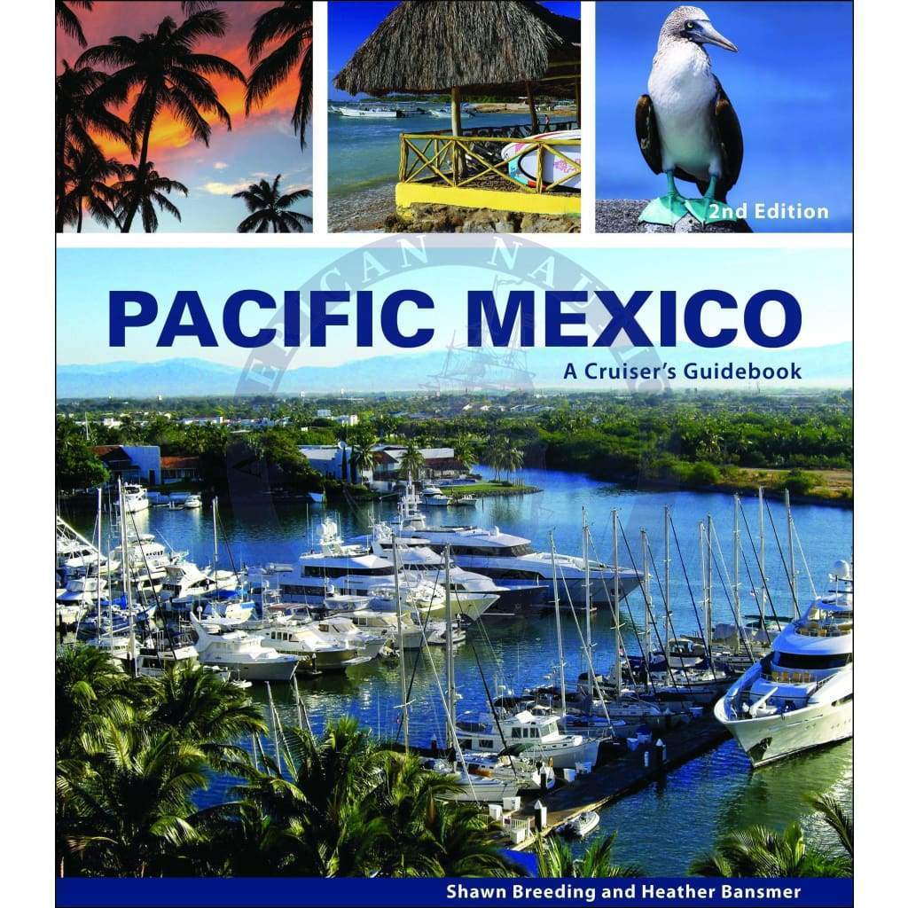 Pacific Mexico: A Cruiser's Guidebook, 2nd Edition
