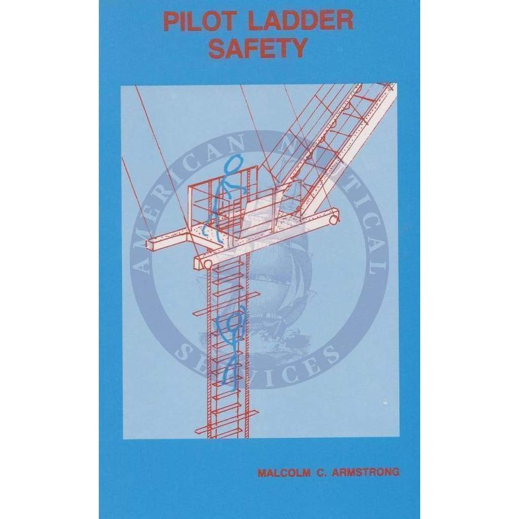 Pilot Ladder Safety Guide, 6th Edition - Amnautical