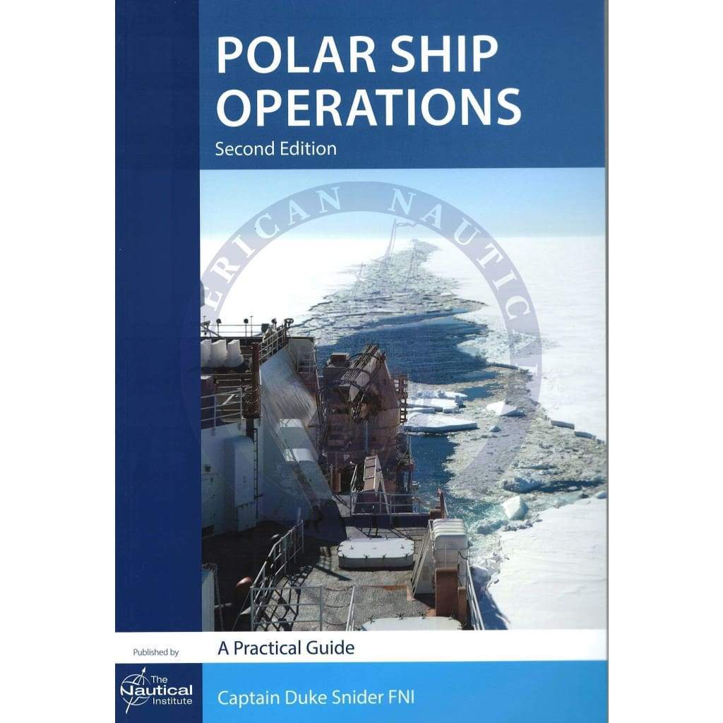 Polar Ship Operations: A Practical Guide, 2nd Edition