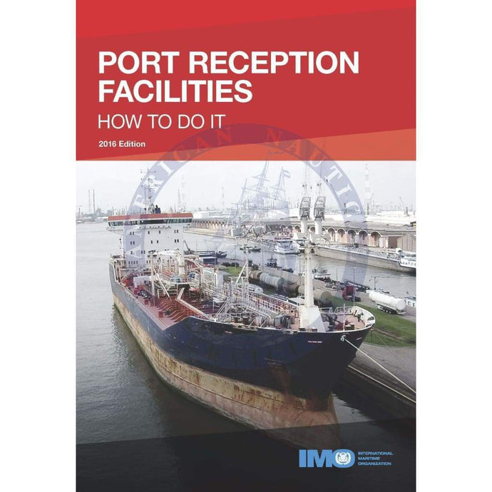 Port Reception Facilities - How to do it, 2016 Edition