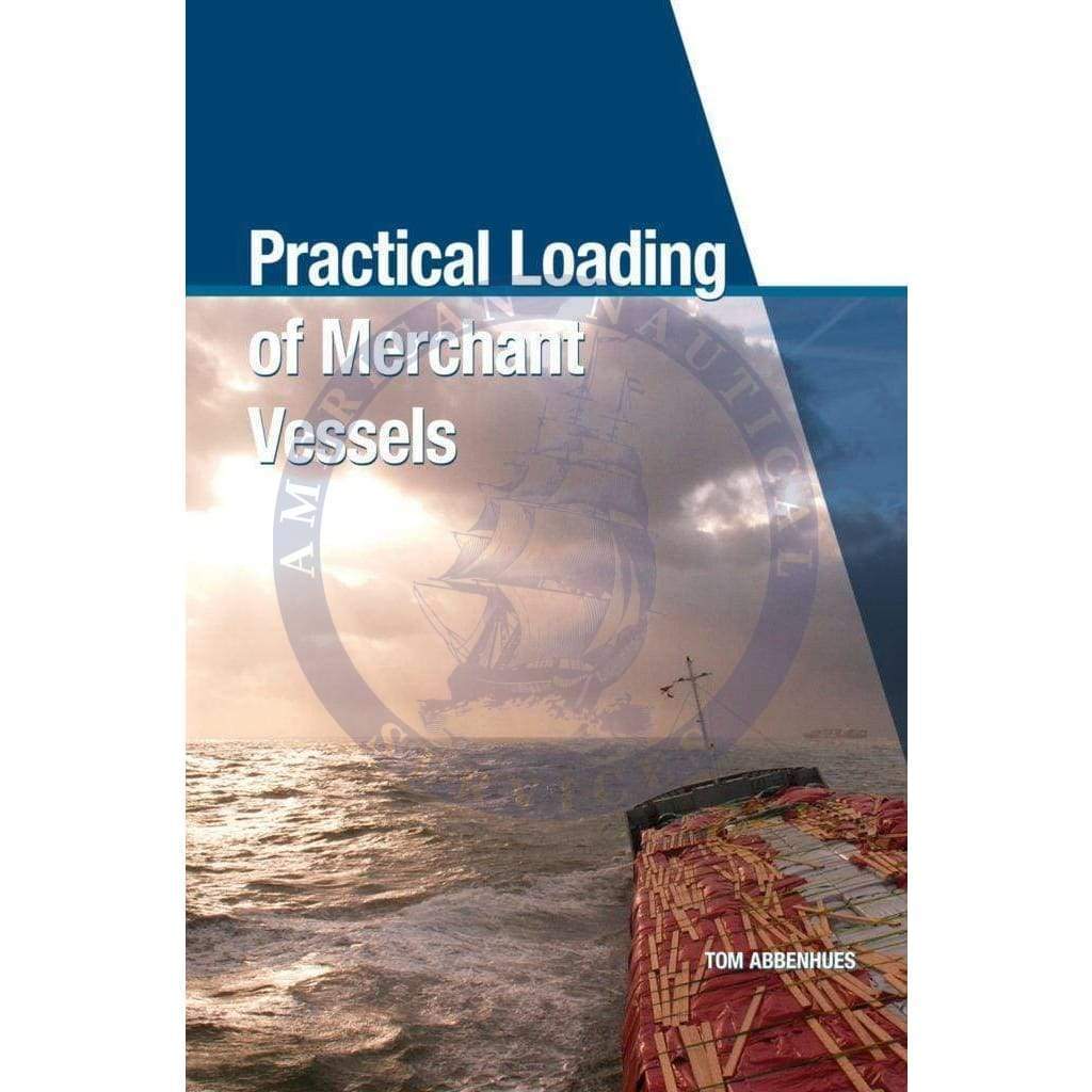 Practical Loading of Merchant Vessels, 2017 Edition