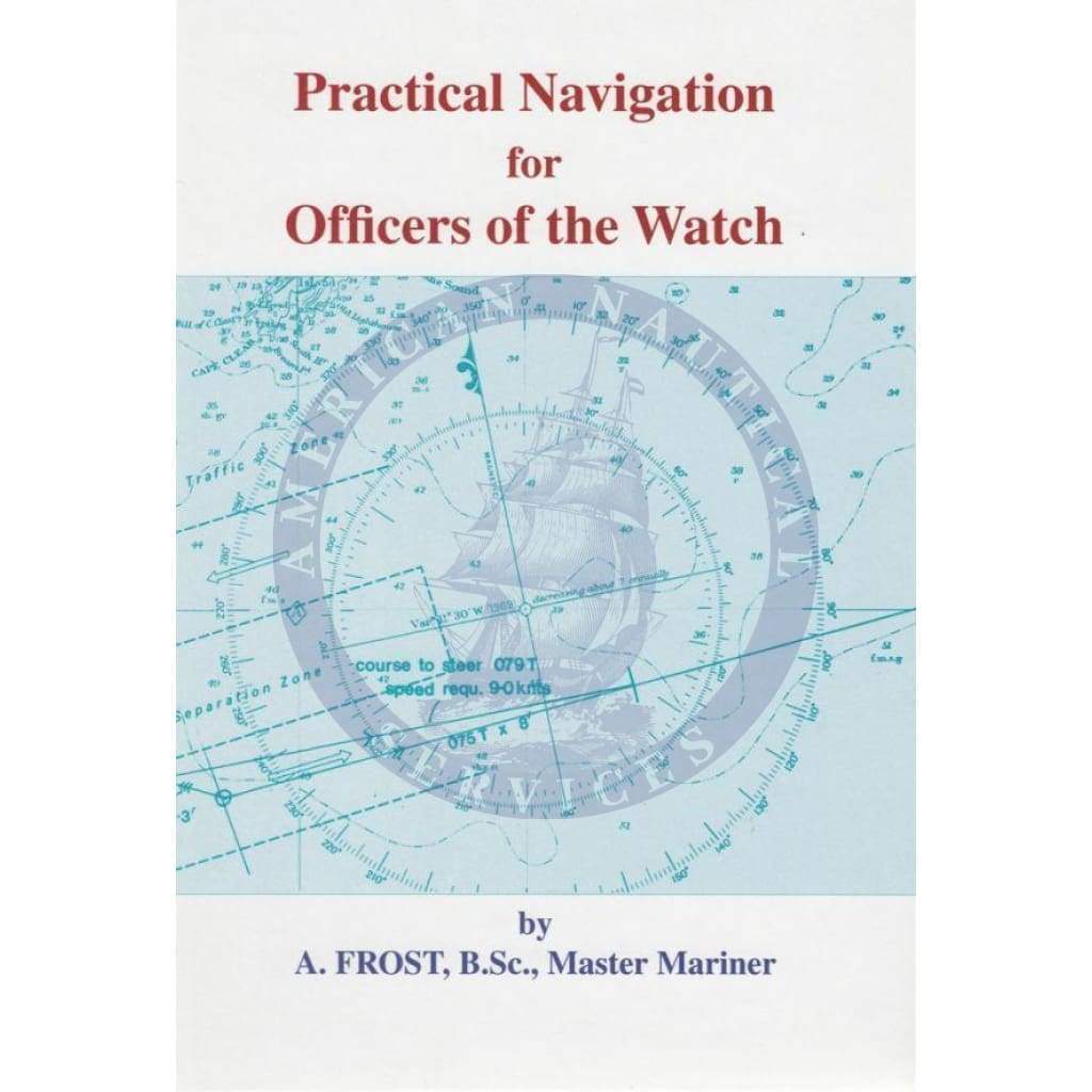 Practical Navigation for Officers of the Watch, 2nd Edition 2016