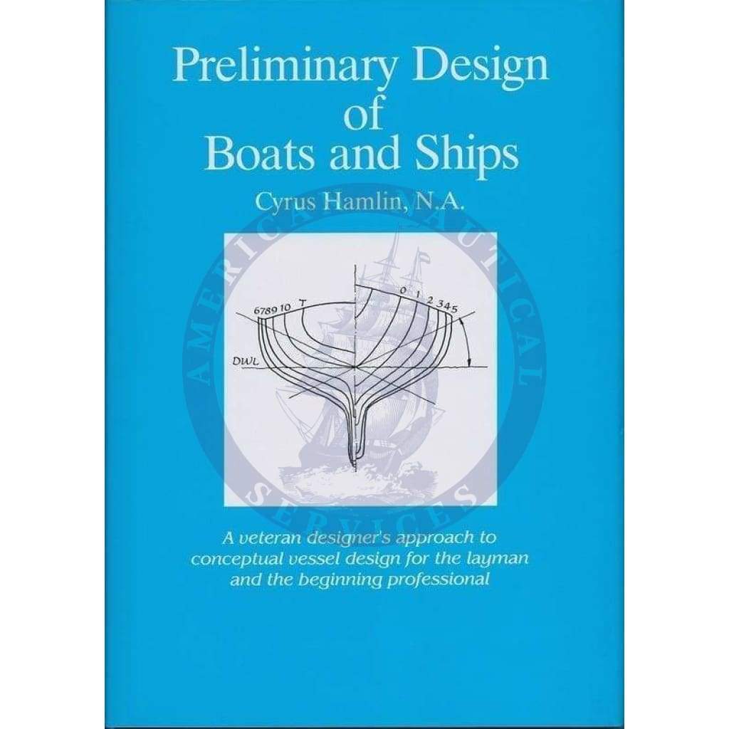 Preliminary Design of Boats and Ships