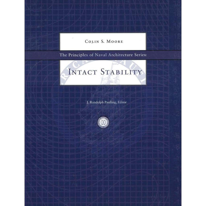 Principles of Naval Architecture Series: Intact Stability