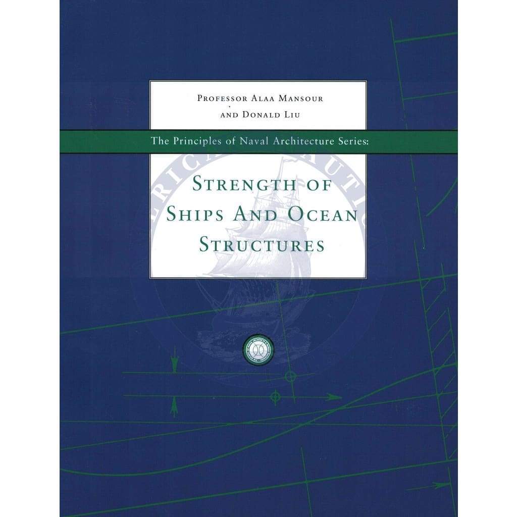 Principles of Naval Architecture Series: Strength of Ships and Ocean Structures