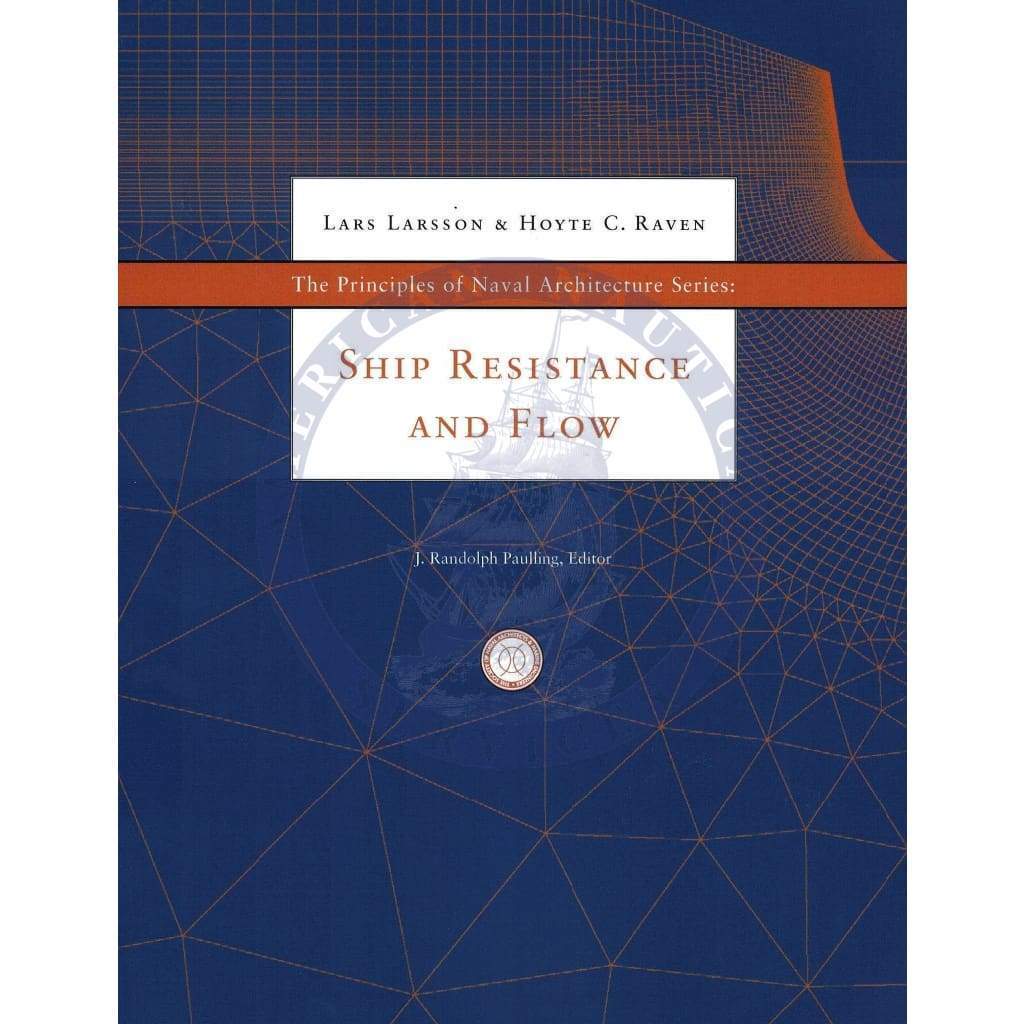 Principles of Naval Architecture: Ship Resistance & Flow