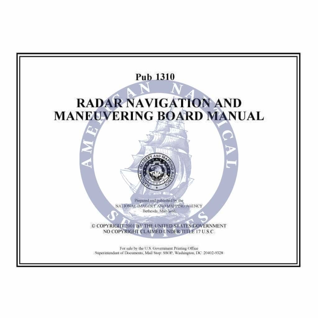 Pub. 1310 - Radar Navigation and Maneuvering Board Manual, 7th Edition