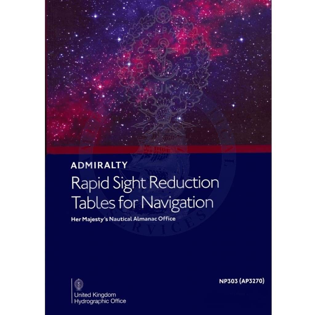 Rapid Sight Reduction Tables for Navigation Vol. 3 Latitudes 39°-89° Declinations 0°-29° (NP303(3) / AP3270(3), 2020 Edition