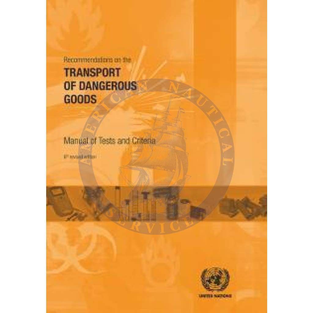 Recommendations On The Transport Of Dangerous Goods Manual Of Test And Criteria, 6th Revised Edition