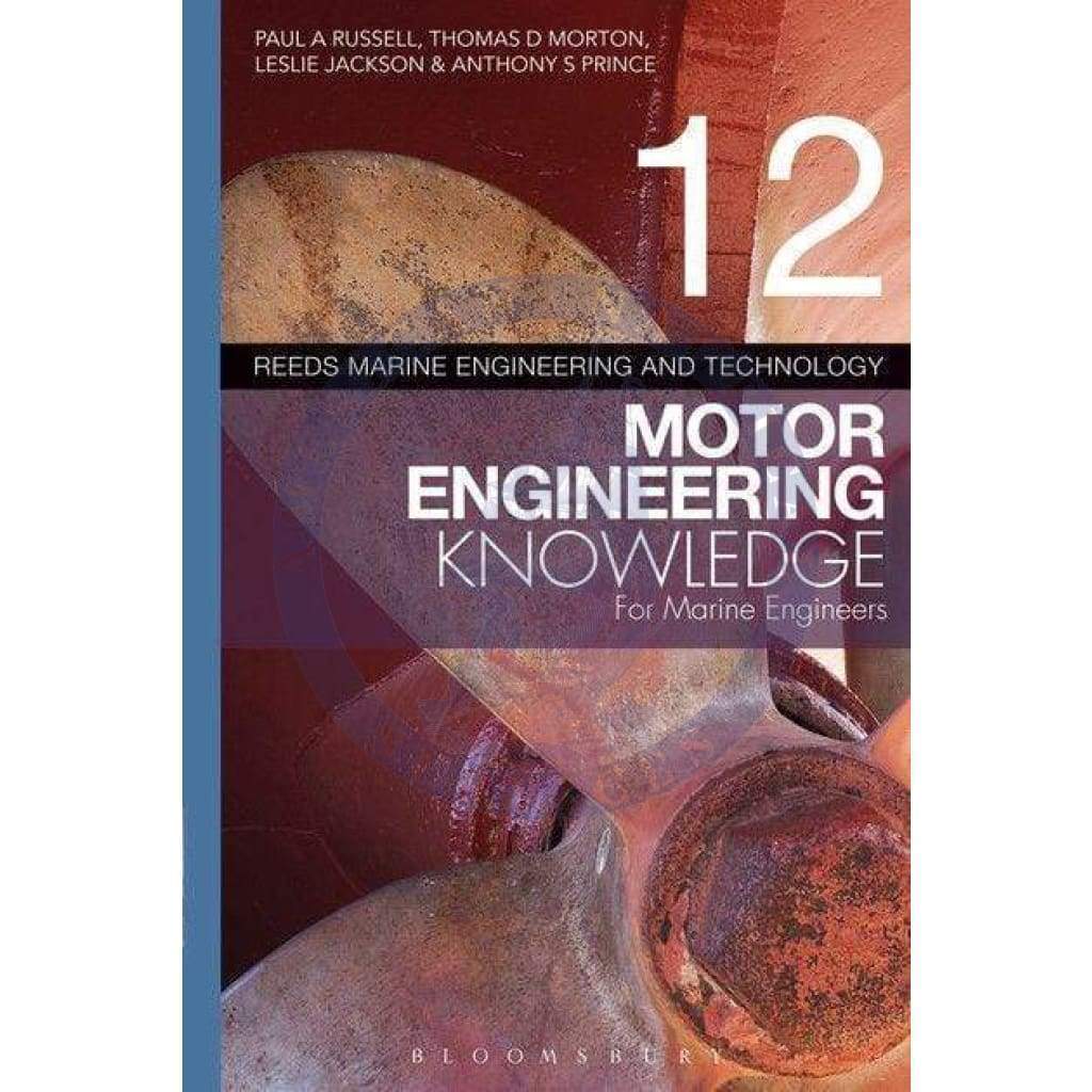 Reeds Vol. 12: Motor Engineering Knowledge for Marine Engineers, 1st Edition 2012