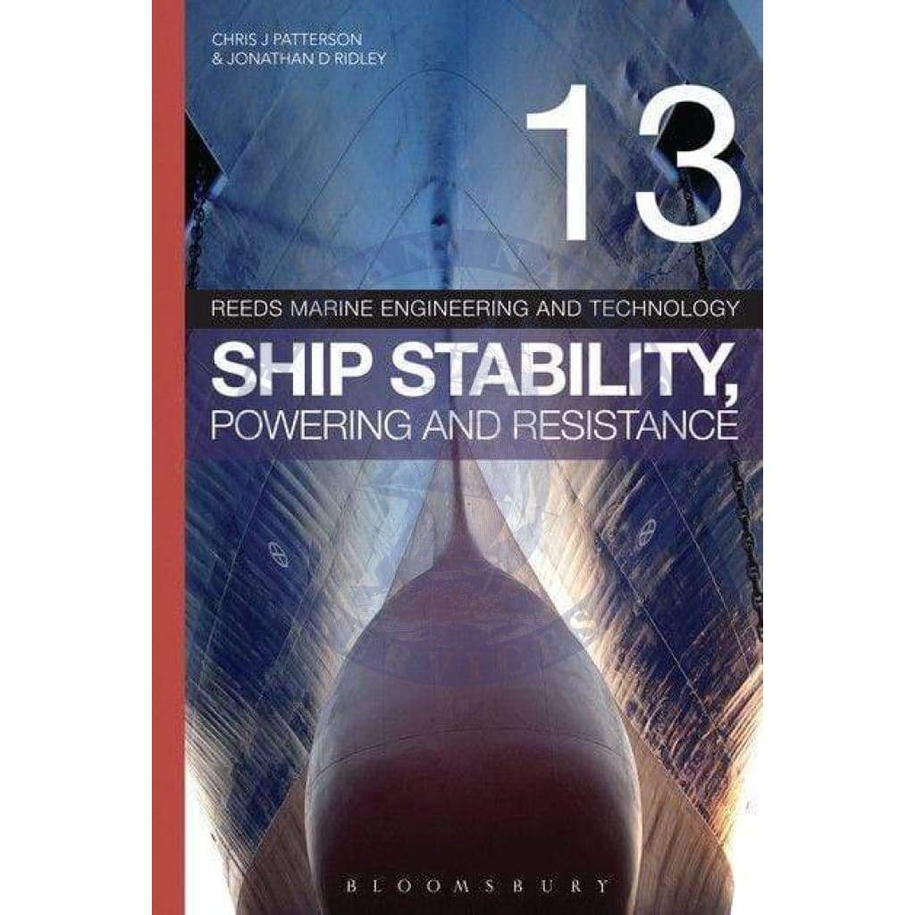 Reeds Vol 13: Ship Stability, Powering and Resistance, 1st Edition 2014