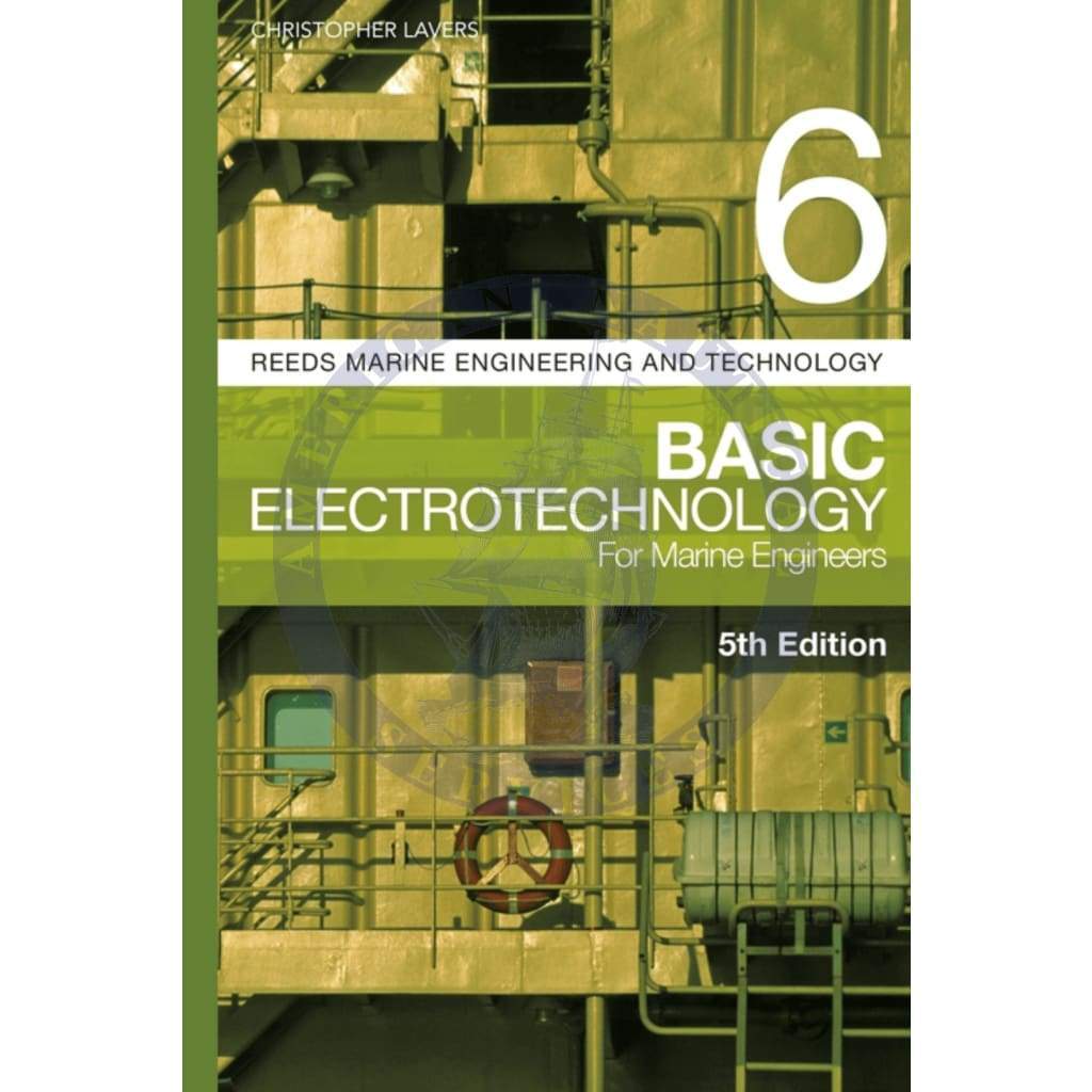 Reeds Vol. 6: Basic Electrotechnology for Marine Engineers, 5th Edition 2020