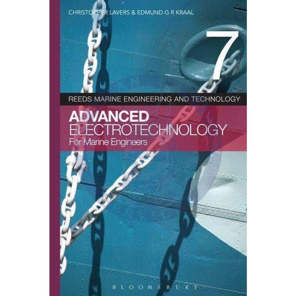 Reeds Vol. 7: Advanced Electrotechnology for Marine Engineers, 1st Edition 2014