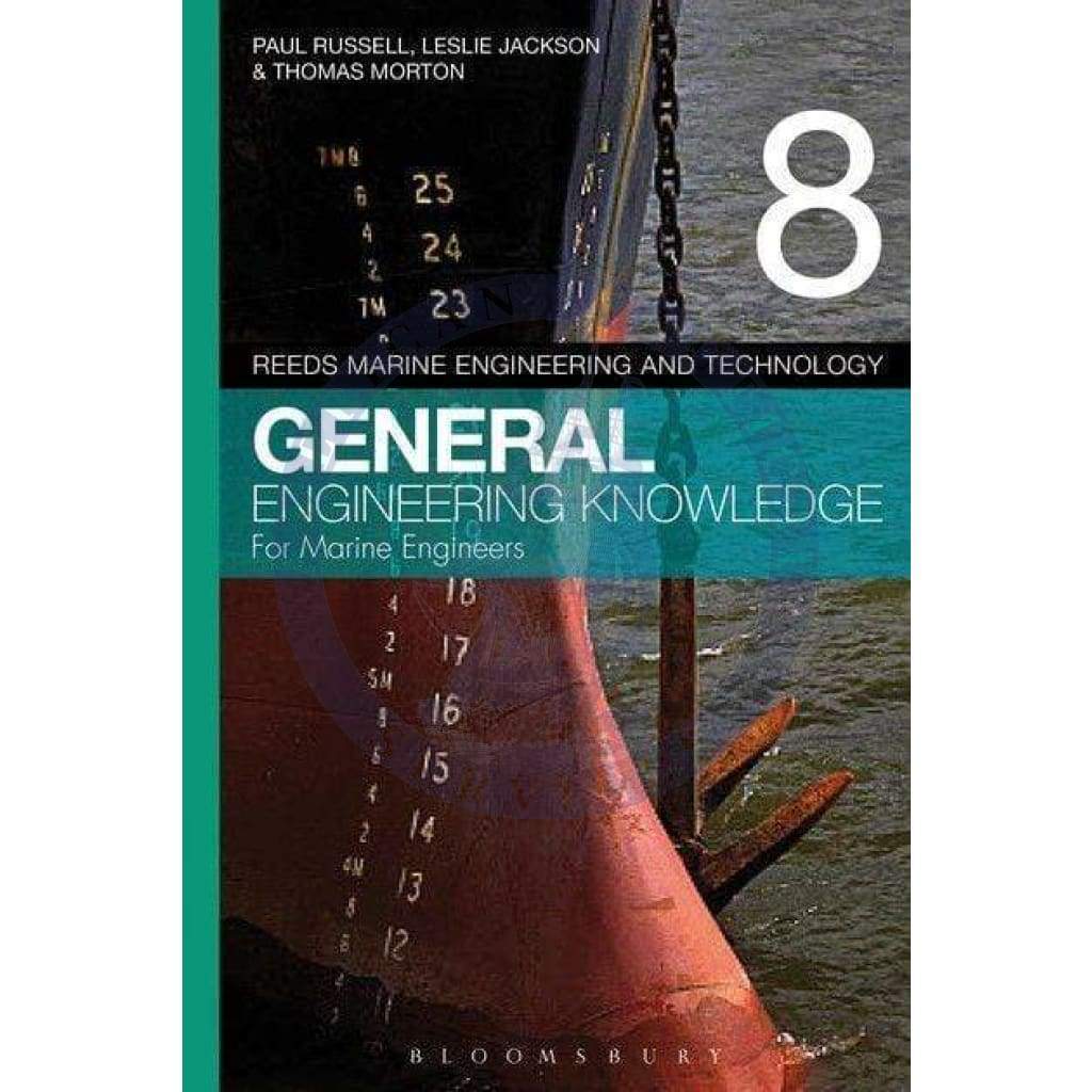 Reeds Vol. 8: General Engineering Knowledge for Marine Engineers, 5th Edition 2013
