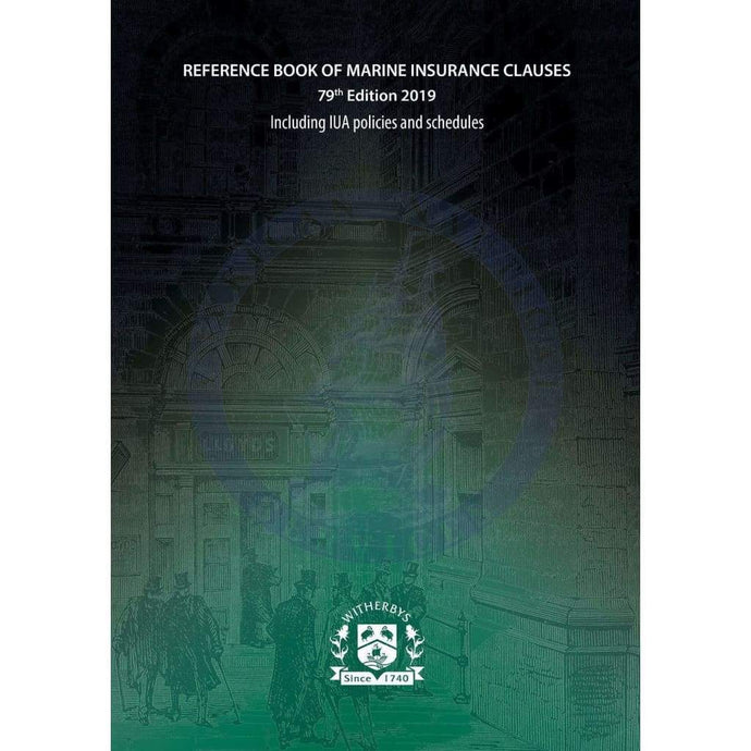 Reference Book of Marine Insurance Clauses, 79th Edition