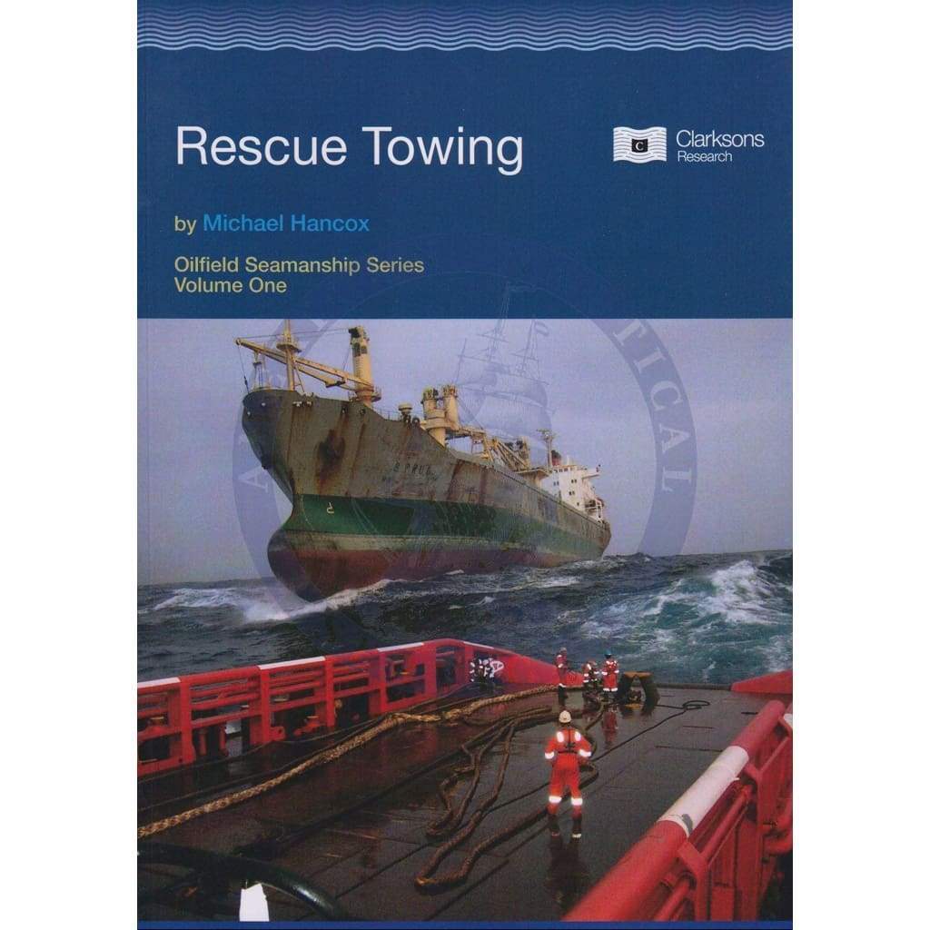 Rescue Towing: Oilfield Seamanship Series - Vol. 1
