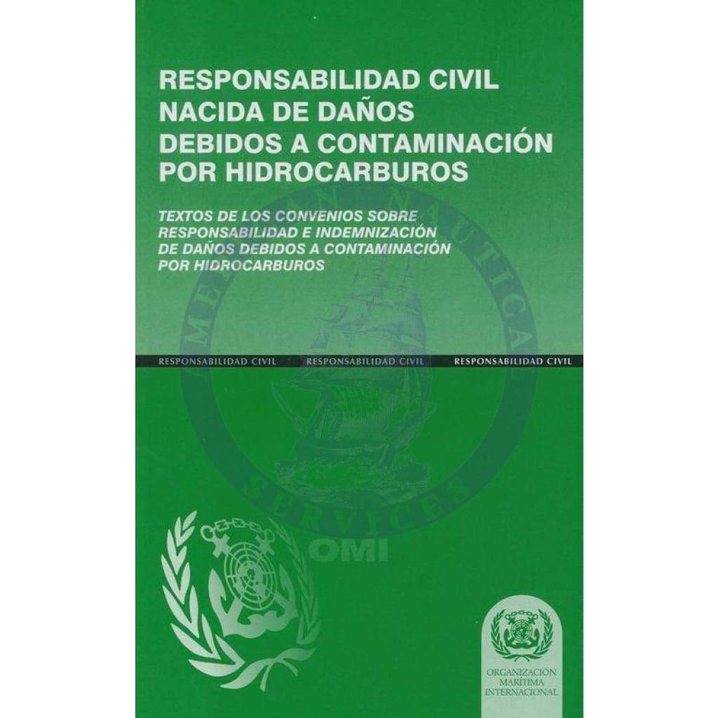 Responsabilidad e indemnizacion por danos causados por la contaminazion de hidrocarburos