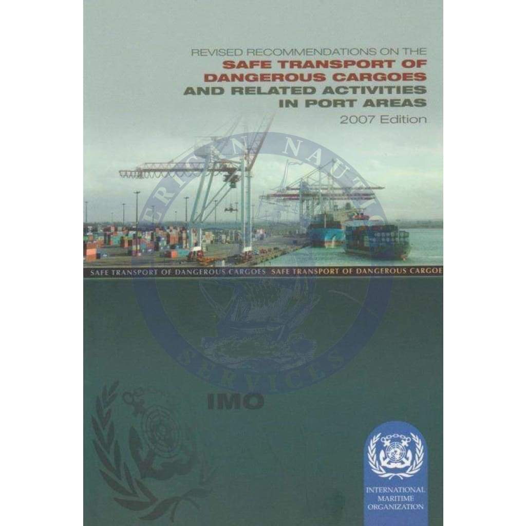 Safe Transport of Dangerous Cargoes and Related Activities in Port Areas, 2007 Edition