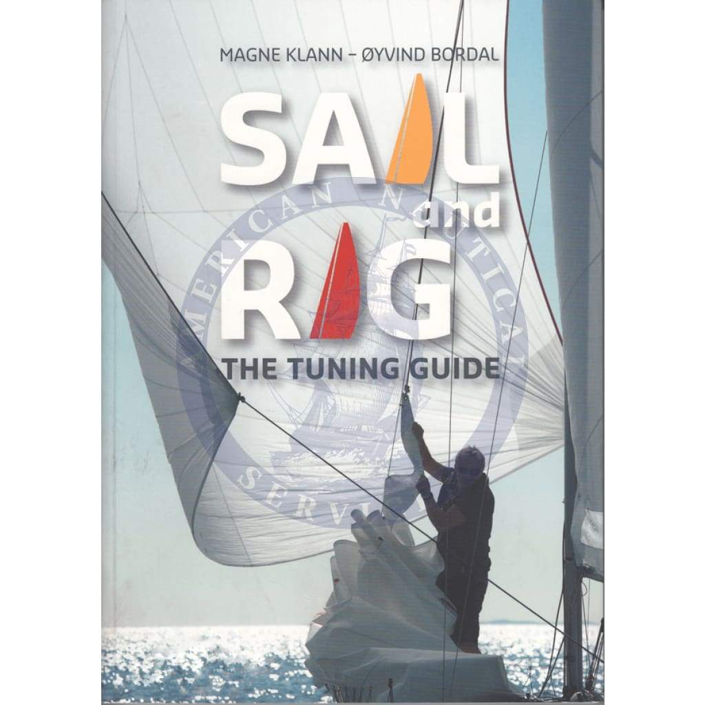 Sail and Rig: The Tuning Guide