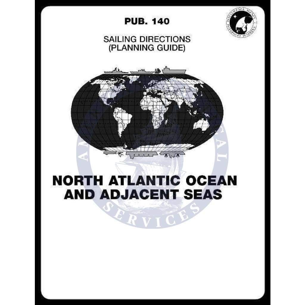 Sailing Directions Pub. 140 - North Atlantic Ocean and Adjacent Seas, 17th Edition 2019
