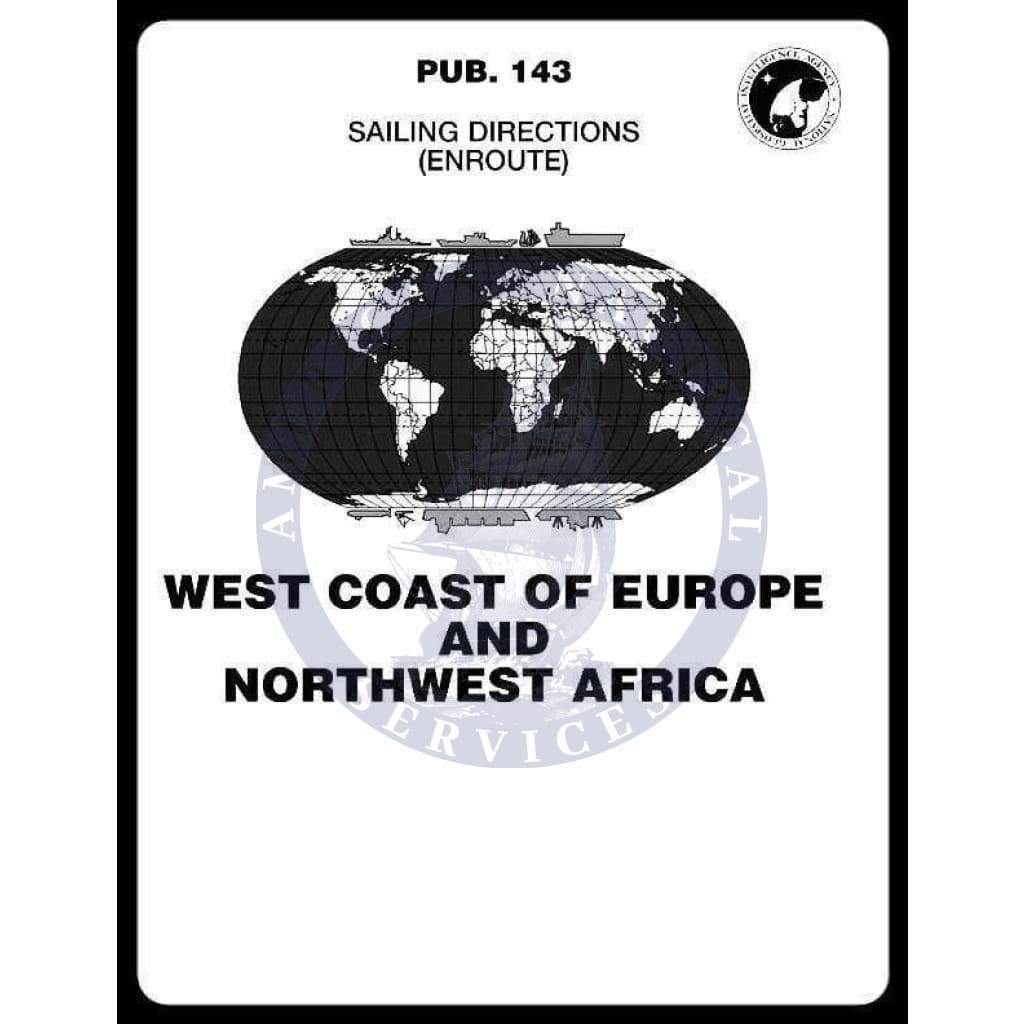 Sailing Directions Pub. 143 - West Coast of Europe & Northwest Africa, 16th Edition 2017