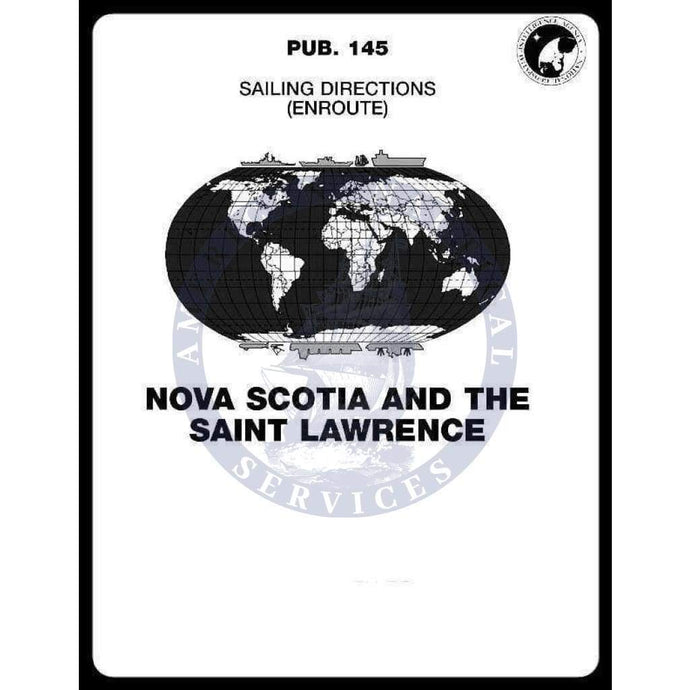 Sailing Directions Pub. 145 - Nova Scotia and the Saint Lawrence, 18th Edition 2018