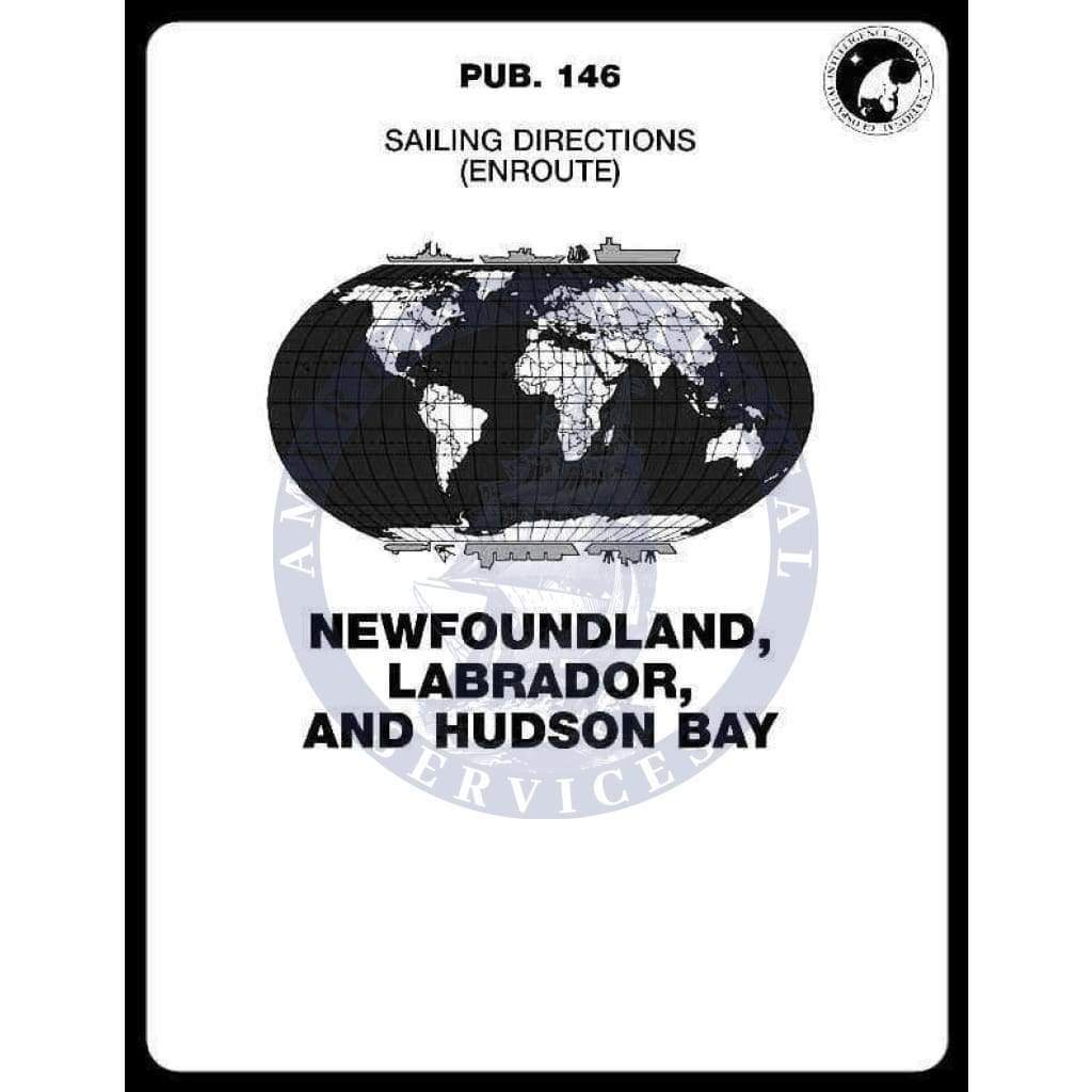 Sailing Directions Pub. 146 - Newfoundland, Labrador, and Hudson Bay, 17th Edition 2017
