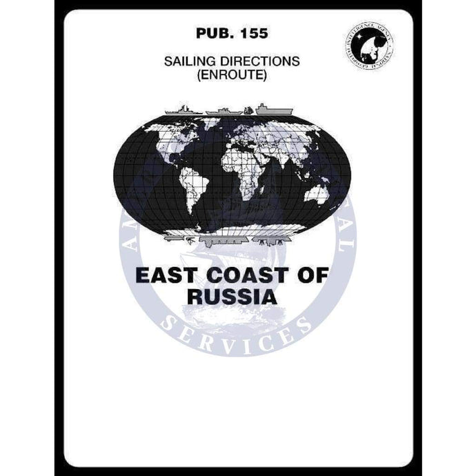 Sailing Directions Pub. 155 - East Coast of Russia, 14th Edition 2017