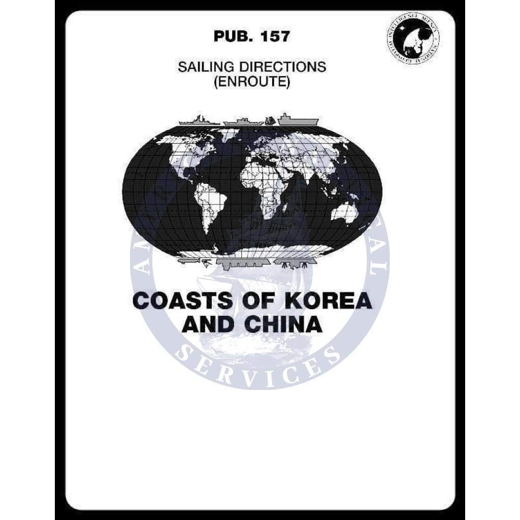 Sailing Directions Pub. 157 - Coasts of Korea & China, 19th Edition 2018