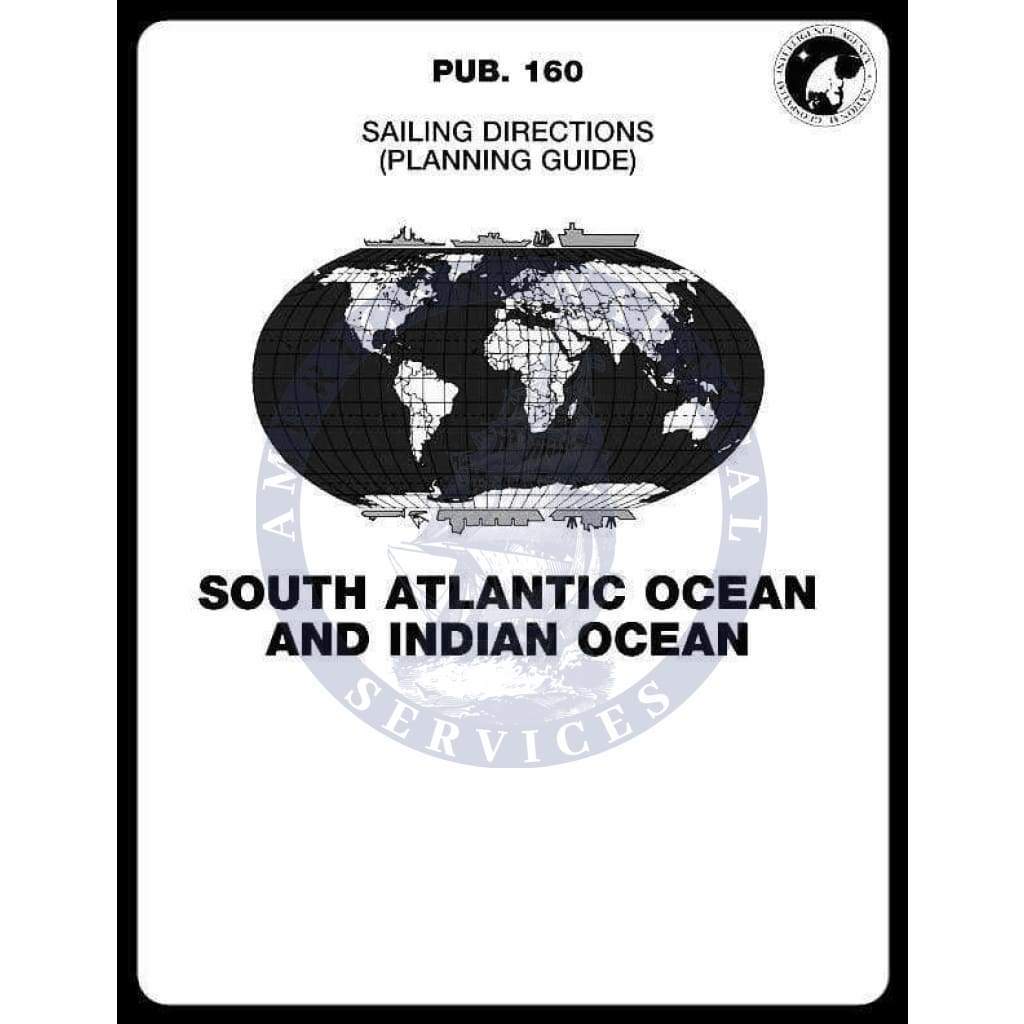 Sailing Directions Pub. 160 - South Atlantic Ocean and Indian Ocean, 14th Edition 2019