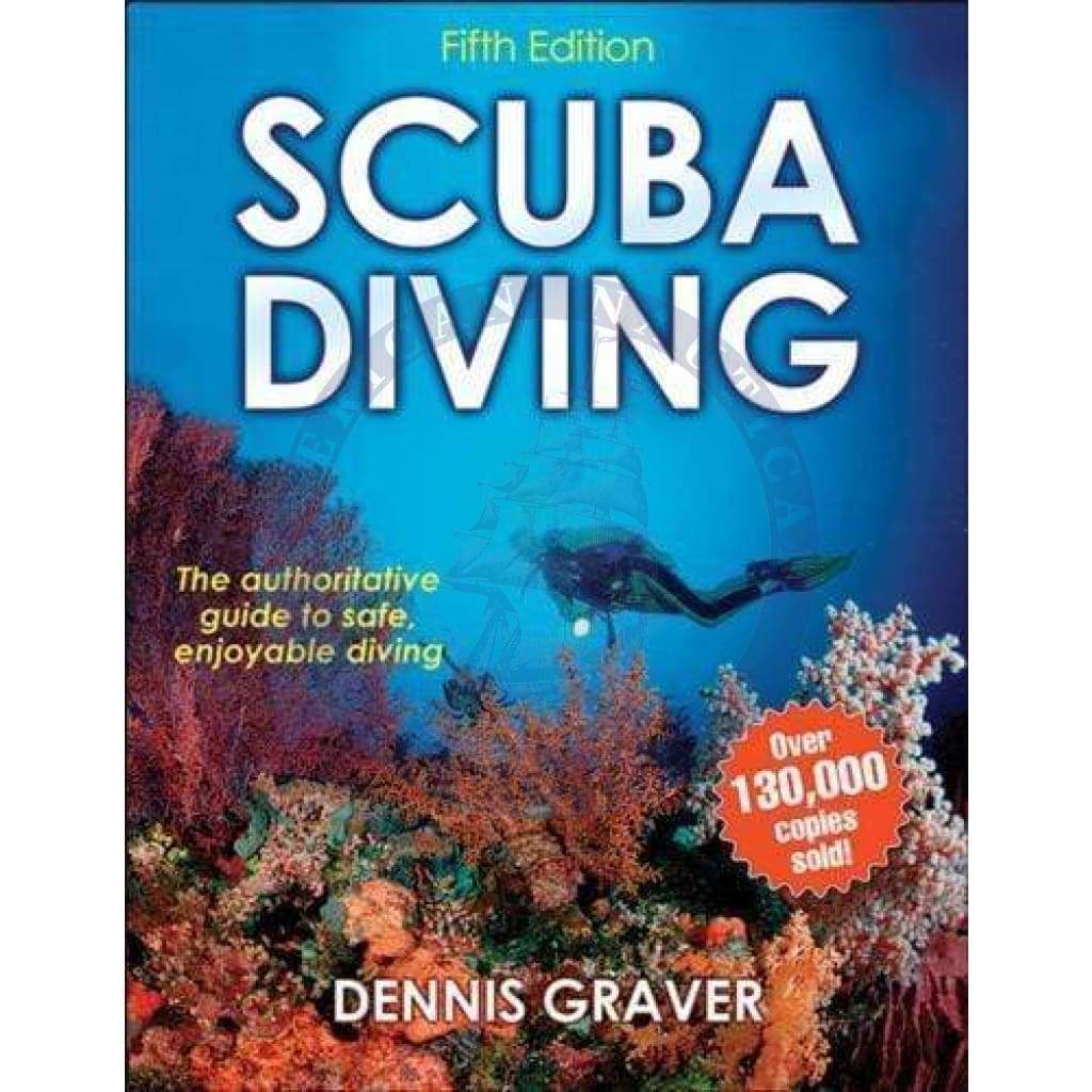 Scuba Diving: The Authoritative Guide to Safe, Enjoyable Diving, 5th Edition 2017