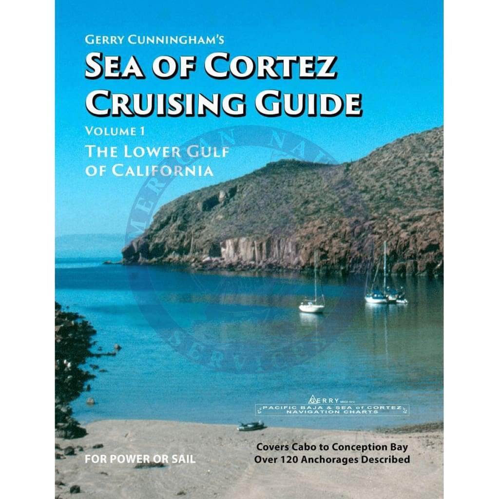 Sea of Cortez Cruising Guide: Volume 1, The Lower Gulf of California, 2020 Edition