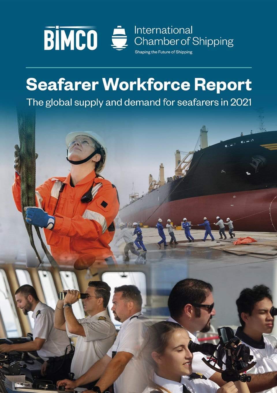 Seafarer Workforce Report - The Global Supply and Demand for Seafarers, 2021 Edition