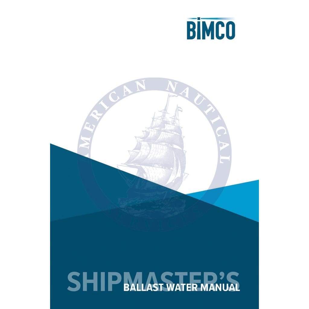 Shipmaster's Ballast Water Manual, 2017 Edition