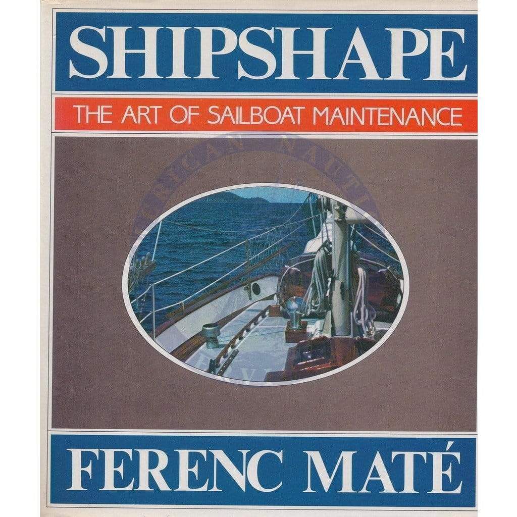 Shipshape: The Art of Sailboat  Maintenance