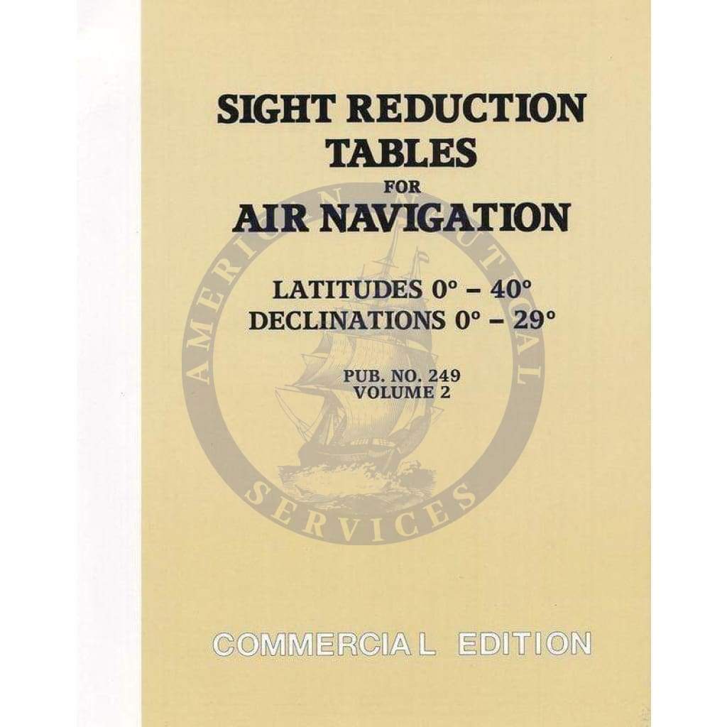 Sight Reduction Tables for Air Navigation - Pub. 249 (HO-249) Vol. 2 Latitudes 0-40