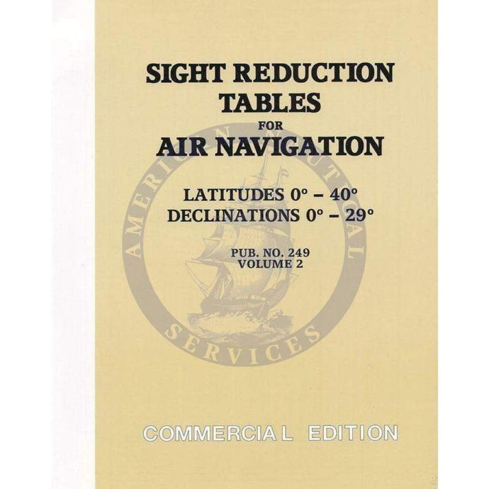 Sight Reduction Tables for Air Navigation - Pub. 249 (HO-249) Vol. 2 Latitudes 0-40