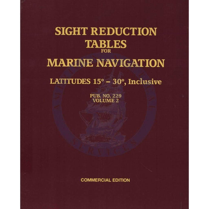 Sight Reduction Tables for Marine Navigation - Pub. 229 (HO-229) Vol. 2 Latitudes 15-30