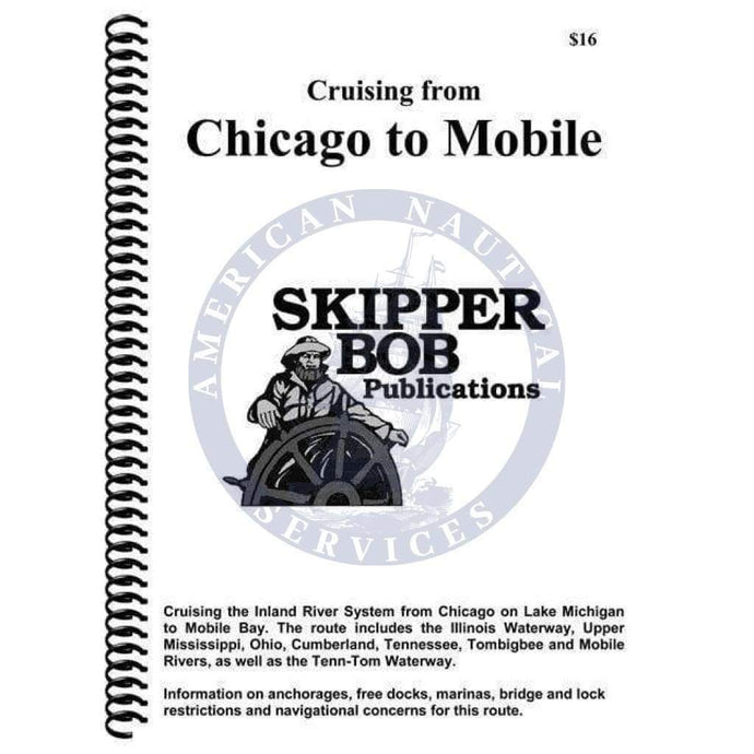 Skipper Bob: Cruising from Chicago to Mobile, 16th Edition 2020