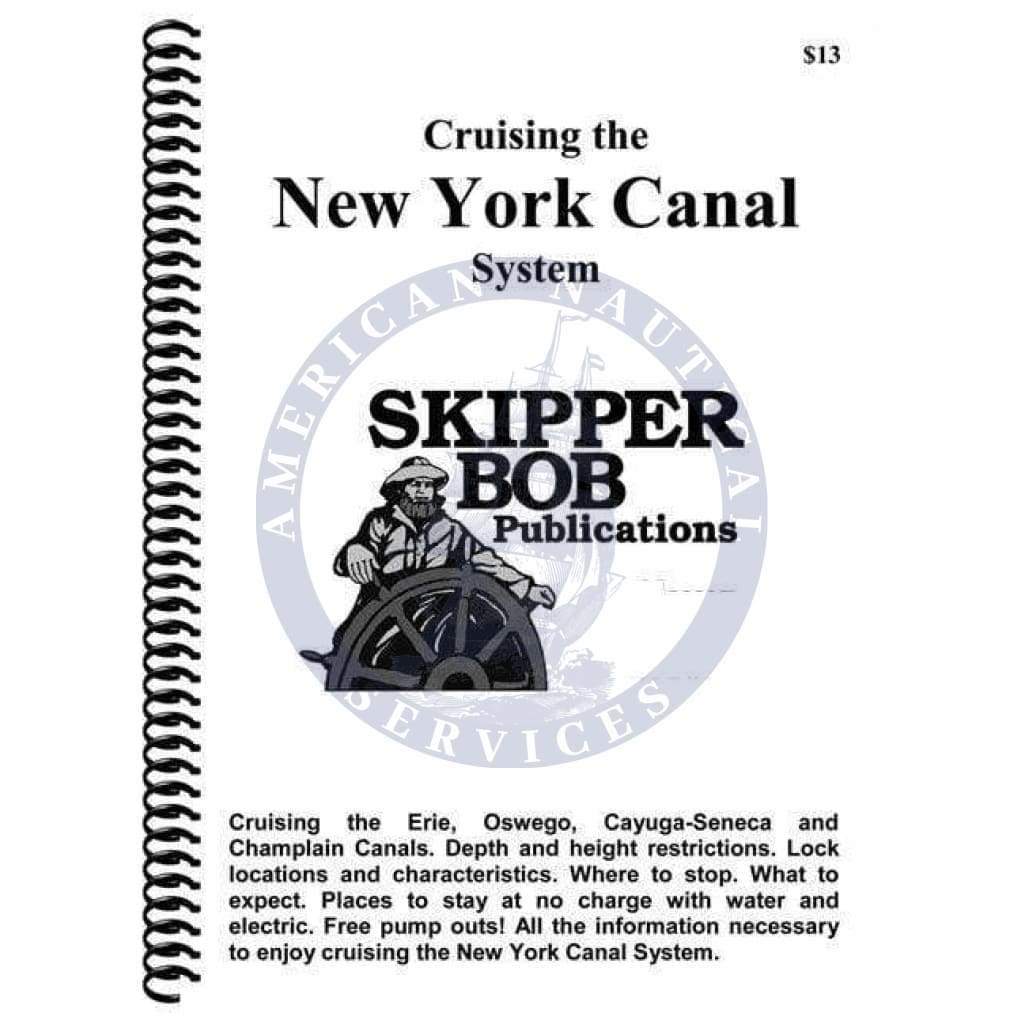 Skipper Bob: Cruising the New York Canal System, 23rd Edition 2020