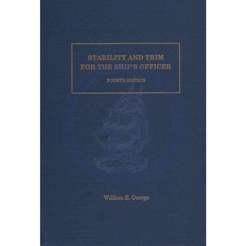 Stability & Trim For The Ship's Officer - 4th Edition