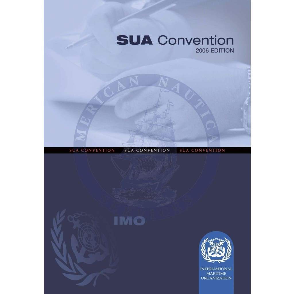 Suppression of Unlawful Acts (SUA) Conference, 2006 Edition