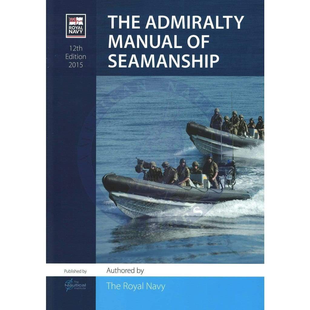 The Admiralty Manual of Seamanship, 12th Edition 2015