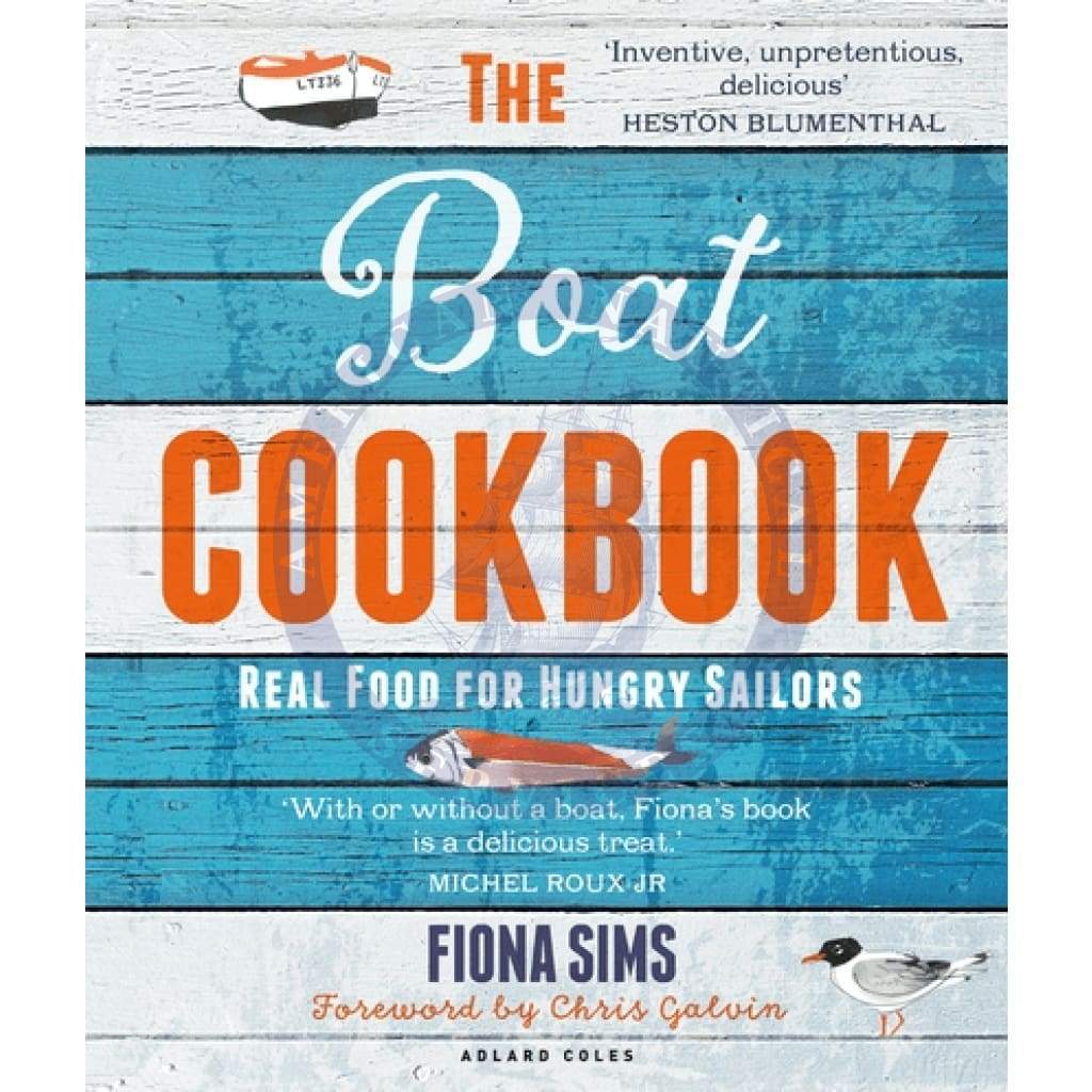 The Boat Cookbook: Real Food for Hungry Sailors, 1st Edition