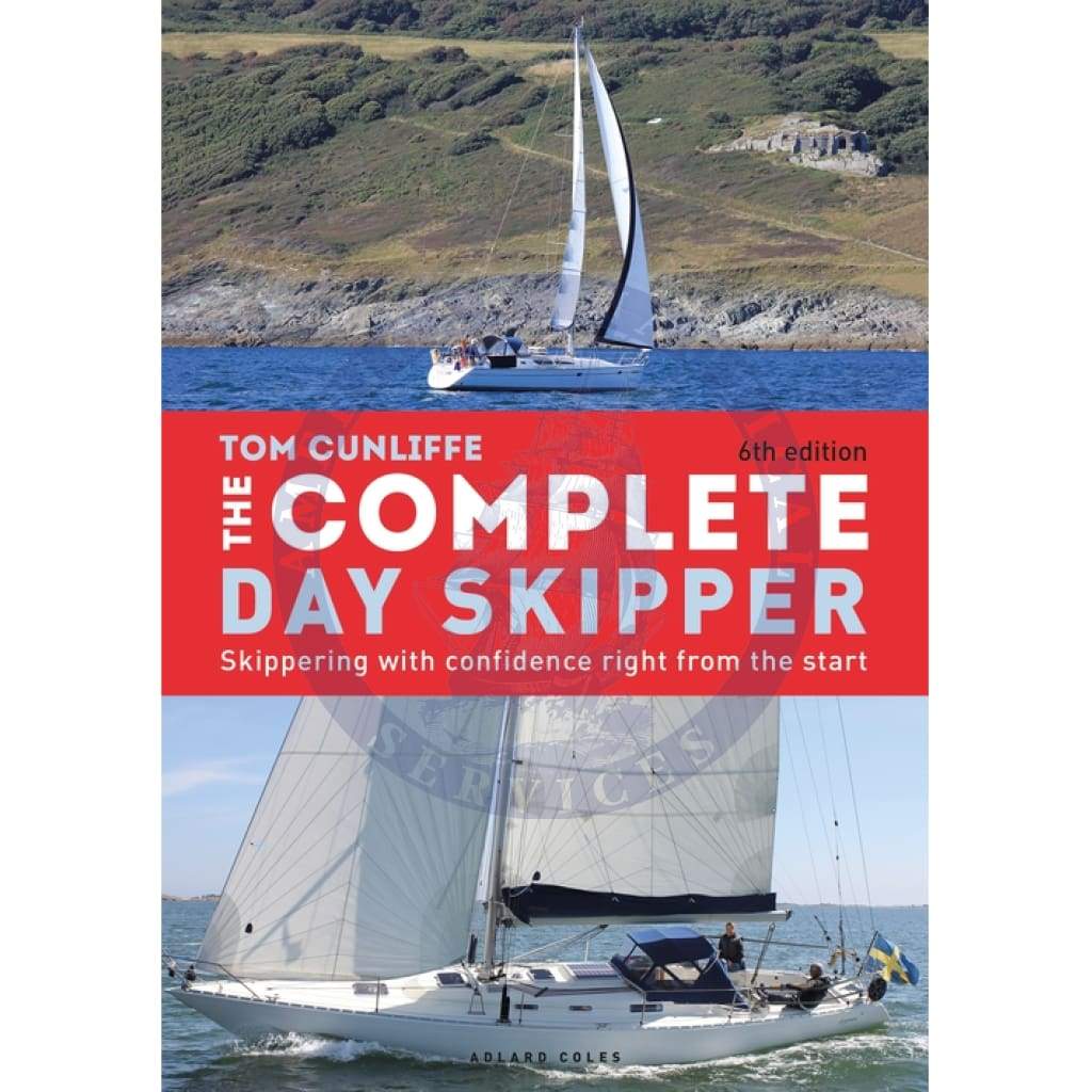 The Complete Day Skipper: Skippering with Confidence Right From the Start, 6th Edition 2020