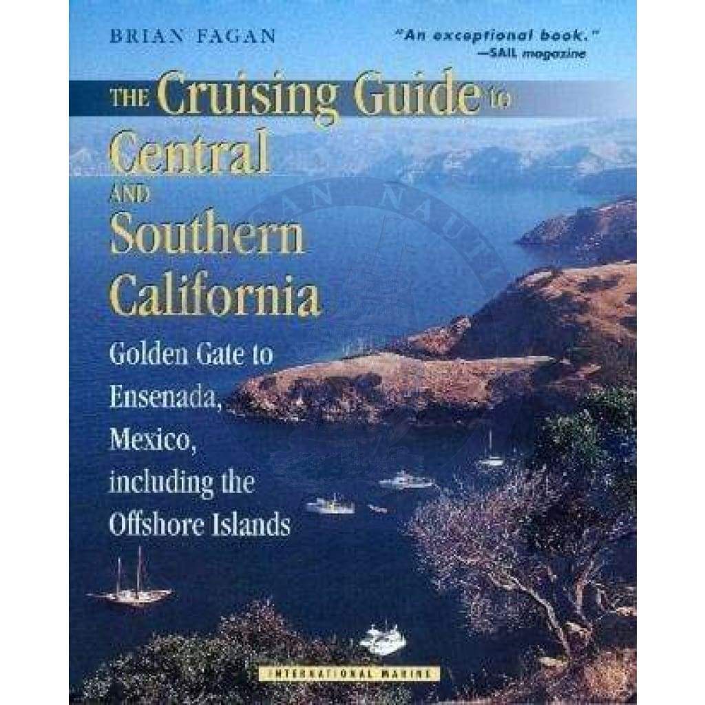 The Cruising Guide to Central and Southern California: Golden Gate to Ensenada, Mexico, Including the Offshore Islands